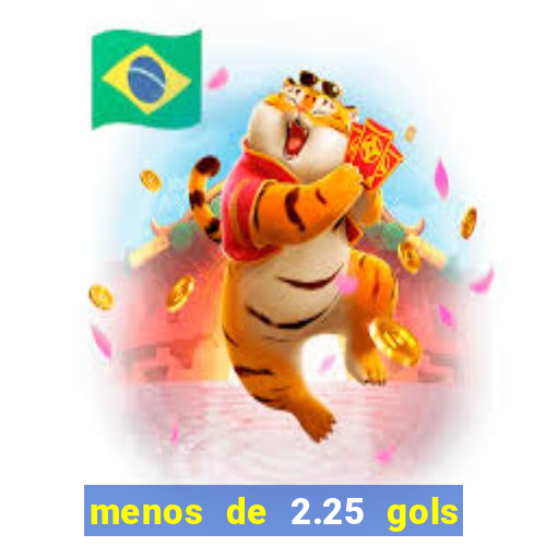 menos de 2.25 gols o que significa